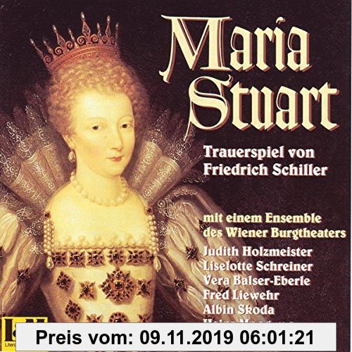 Gebr. - Maria Stuart - Trauerspiel in fünf Aufzügen vom Friedrich Schiller: Hörspielfassung (Salmhofer) (L & M Literatur und Musik)