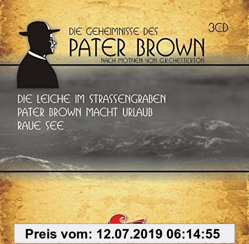 Gebr. - Die Geheimnisse des Pater Brown: Drei spannende Kriminalgeschichten. Nach Motiven von Gilbert Keith Chesterton.