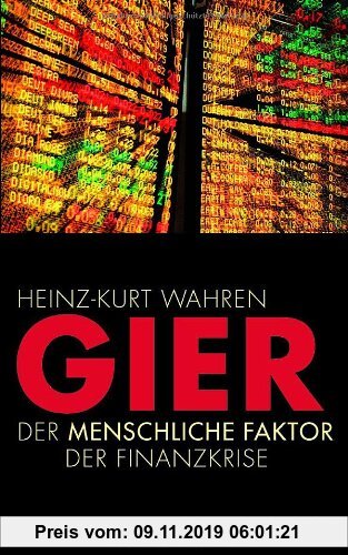 Gebr. - Gier. Der menschliche Faktor in der Finanzkrise: Der menschliche Faktor der Finanzkrise
