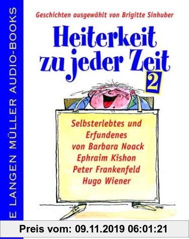 Gebr. - Heiterkeit zu jeder Zeit: Selbsterlebtes und Erfundenes von Barbara Noack, Ephraim Kishon, Gabriel Laub und vielen anderen