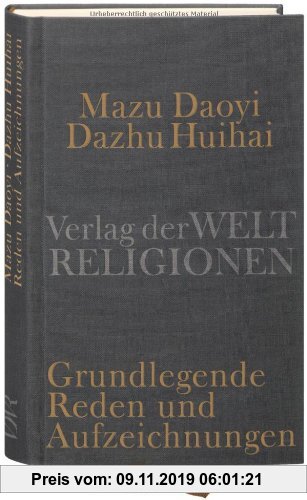 Gebr. - Mazu Daoyi und Dazhu Huihai: Grundlegende Reden und Aufzeichnungen der Hongzhou-Schule des Chan-Buddhismus