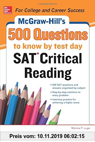 McGraw-Hill's 500 Sat Critical Reading Questions to Know by Test Day (Mcgraw Hill's 500 Questions to Know By Test Day)