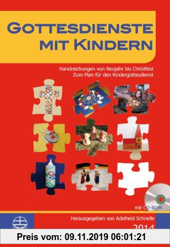 Gebr. - Gottesdienste mit Kindern: Handreichungen von Neujahr bis Christfest 2014