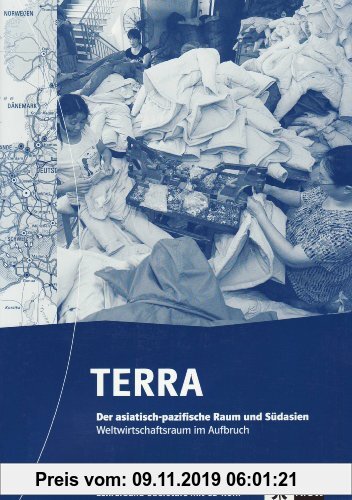 Gebr. - TERRA Erdkunde Räume und Strukturen Sek. II. TERRA Der asiatisch-pazifische Raum und Südasien