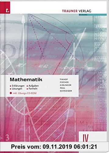 Gebr. - Mathematik IV HAK: Erklärung - Aufgaben - Lösungen - Formeln - inkl. Übungs-CD-ROM