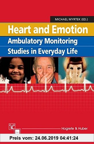 Gebr. - Heart and Emotion: Ambulatory Monitoring Studies in Everyday Life: Ambulatory Monitoring Studies in Everyday Lfe
