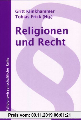 Gebr. - Religionen und Recht: Eine interdisziplinäre Diskussion um die Integration von Religionen in demokratischen Gesellschaften