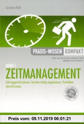 Gebr. - Zeitmanagement: Zeit typgerecht planen, Termine richtig organisieren, Prioritäten sinnvoll setzen