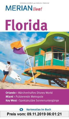 Gebr. - Florida: MERIAN live! Mit Kartenatlas im Buch und Extra-Karte zum Herausnehmen: Orlando: Märchenhaftes Disney World. Miami: Pulsierende Metr