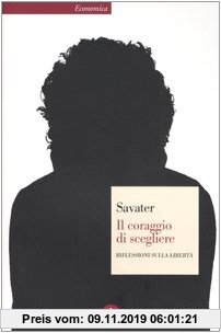 Gebr. - Il coraggio di scegliere. Riflessioni sulla libertà