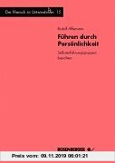 Gebr. - Führen durch Persönlichkeit. Selbsterfahrungsgruppen berichten