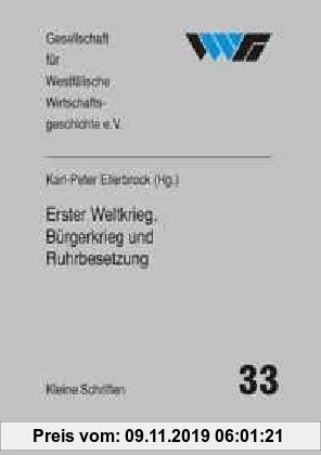 Gebr. - Erster Weltkrieg, Bürgerkrieg und Ruhrbesetzung: Dortmund und das Ruhrgebiet 1914/18--1924