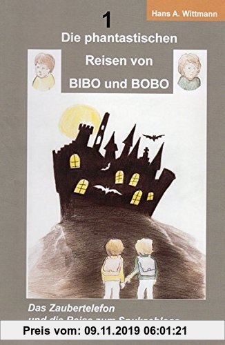 Gebr. - Die phantastischen Reisen von BIBO und BOBO: Das Zaubertelefon und die Reise zum Spukschloss