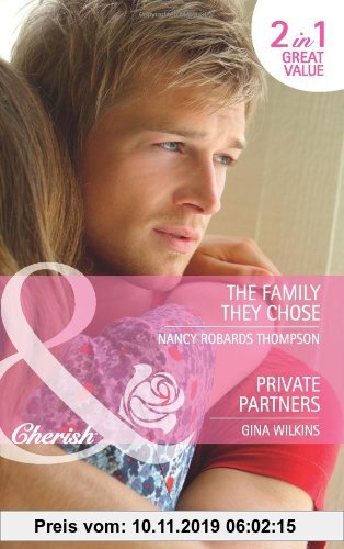 Gebr. - The Family They Chose. Nancy Robards Thompson. Private Partners (Mills & Boon Cherish)