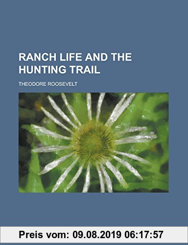 Gebr. - Ranch Life and the Hunting Trail