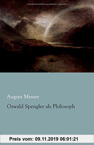 Gebr. - Oswald Spengler als Philosoph