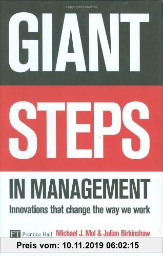 Giant Steps in Management: Creating Innovations That Change the Way We Work: Innovations that change the way you work (Financial Times)