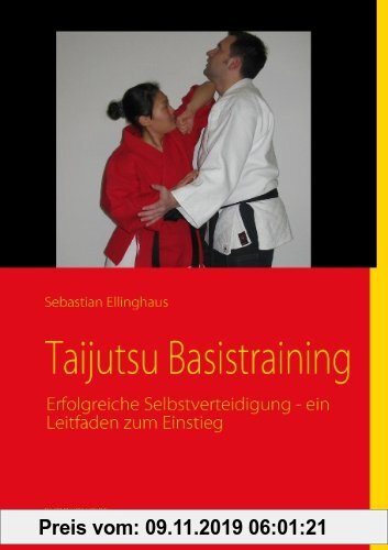 Gebr. - Taijutsu Basistraining: Erfolgreiche Selbstverteidigung - ein Leitfaden zum Einstieg