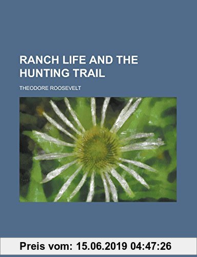 Gebr. - Ranch Life and the Hunting Trail