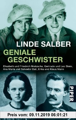 Gebr. - Geniale Geschwister: Elisabeth und Friedrich Nietzsche, Gertrude und Leo Stein, Ana María und Salvador Dalí, Erika und Klaus Mann