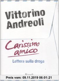 Gebr. - Carissimo amico. Lettera sulla droga