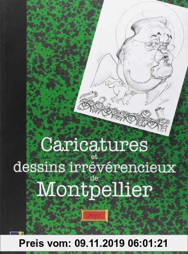 Gebr. - Caricatures et Dessins Irreverencieux de Montpellier