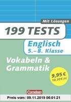 Gebr. - 199 Tests. Englisch 5.-8. Klasse. Grammatik und Vokabeln