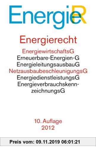 Gebr. - Energierecht: Energiewirtschaftsgesetz, Energiesicherungsgesetz, Erneuerbare-Energien-Gesetz, Erneuerbare-Energien-Wärmegesetz, ... Gasbinnenm