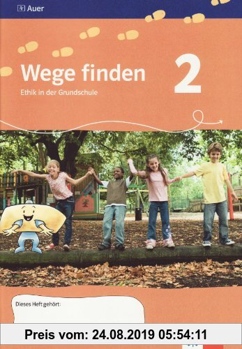 Gebr. - Wege finden. Ethik in der Grundschule. Arbeitsheft 2. Jahrgangsstufe. Ausgabe für Sachsen, Sachsen-Anhalt und Thüringen. Neuentwicklung
