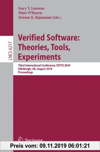 Gebr. - Verified Software: Theories, Tools, Experiments: Third International Conference, VSTTE 2010, Edinburgh, UK, August 16-19, 2010, Proceedings (L