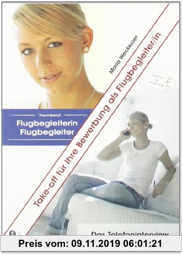 Gebr. - Take-off fÃ1/4r Ihre Bewerbung als Flugbegleiter/in: Doppelband Traumberuf Flugbegleiterin/Flugbegleiter und Das Telefoninterview