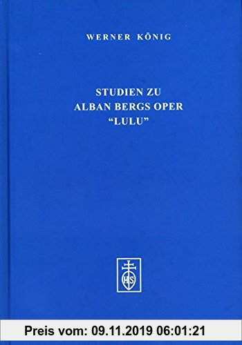Gebr. - Studien zu Alban Bergs Oper Lulu