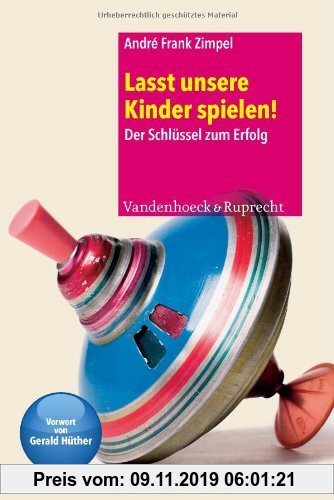 Gebr. - Lasst unsere Kinder spielen! Der Schlüssel zum Erfolg