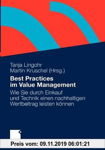Gebr. - Best Practices im Value Management: Wie Sie durch Einkauf und Technik einen nachhaltigen Wertbeitrag leisten können (German Edition)