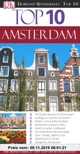 Gebr. - Top 10 Reiseführer Amsterdam: Die besten Museen & Sammlungen - Ausflüge an Grachten & Kanälen - Paläste, Türme & Windmühlen - Restaurants & Br