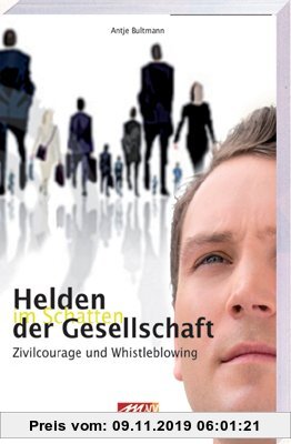 Gebr. - Helden im Schatten der Gesellschaft: Zivilcourage und Whistleblowing