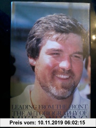 Gebr. - Leading from the Front: The Autobiography of Mike Gatting