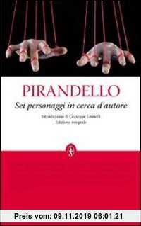 Gebr. - Sei personaggi in cerca d'autore. Ediz. integrale