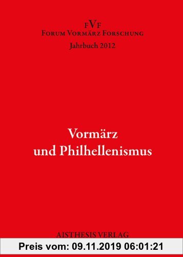 Gebr. - Vormärz und Philhellenismus: Jahrbuch Forum Vormärz Forschung 2012