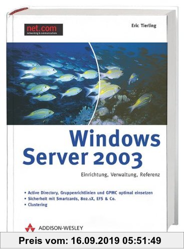Gebr. - Windows Server 2003 . Einrichtung, Verwaltung, Referenz (net.com)