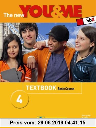 Gebr. - The New YOU & ME 4 - Basic Course - Textbook: Englisch Lehrwerk für Österreich - 8. Schulstufe
