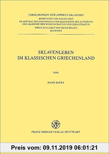 Gebr. - Sklavenleben im klassischen Griechenland (Forschungen zur antiken Sklaverei)