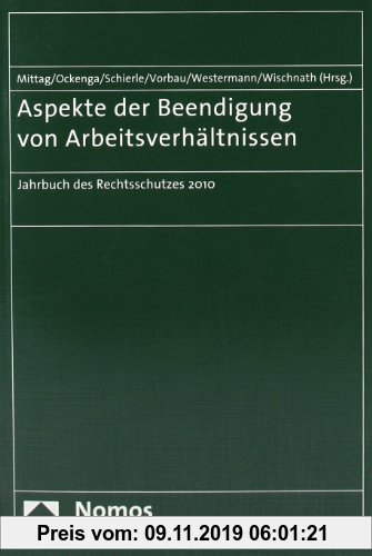 Gebr. - Aspekte der Beendigung von Arbeitsverhältnissen: Jahrbuch des Rechtsschutzes 2010