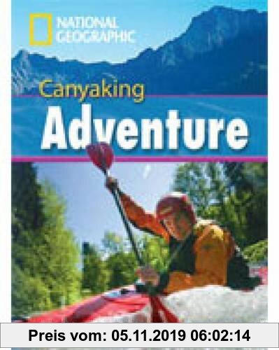 Gebr. - Canyaking Adventure: Exciting Activities. Niveau 7 2600 Wörter (Helbling Languages) (National Geographic Footprint Reading Library / Multimedi