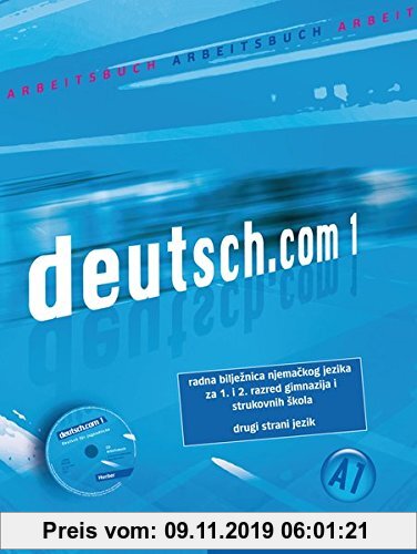 Gebr. - deutsch.com 1: Deutsch als Fremdsprache / Arbeitsbuch Kroatisch mit Audio-CD zum Arbeitsbuch