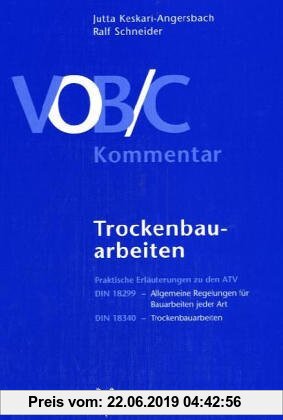 Gebr. - VOB/C Kommentar  - Trockenbauarbeiten: Praktische Erläuterungen zu den ATV DIN 18299 - Allgemeine Regelungen für Bauarbeiten jeder Art - und D