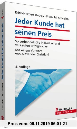 Gebr. - Jeder Kunde hat seinen Preis: Wie Sie individuell verhandeln, besser verkaufen, und Ihr Kunde sich gut fühlt