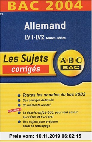 Gebr. - Allemand LV1-LV2 toutes séries : Bac 2004 (Sujets ABC Bac)
