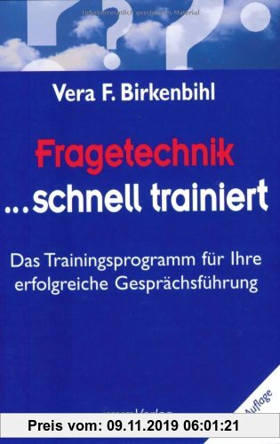 Gebr. - Fragetechnik schnell trainiert: Das Trainingsprogramm für Ihre erfolgreiche Gesprächsführung