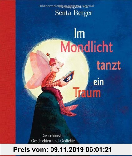 Gebr. - Im Mondlicht tanzt ein Traum: Die schönsten Geschichten und Gedichte zur Guten Nacht